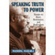 Speaking Truth To Power: Essays On Race, Resistance, And Radicalism