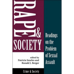 Rape And Society: Readings On The Problem Of Sexual Assault
