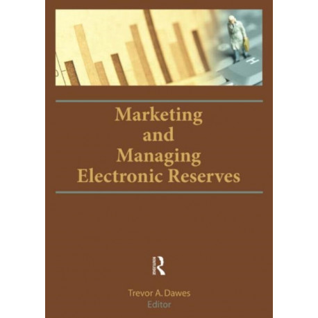 Marketing and Managing Electronic Reserves