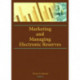 Marketing and Managing Electronic Reserves