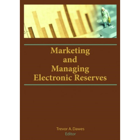 Marketing and Managing Electronic Reserves