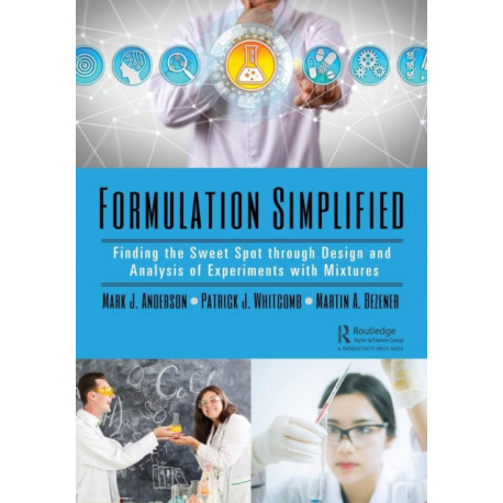 Formulation Simplified: Finding the Sweet Spot through Design and Analysis of Experiments with Mixtures