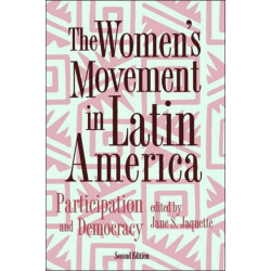 The Women's Movement In Latin America: Participation And Democracy, Second Edition