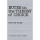 Notes On The Theory Of Choice