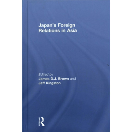 Japan's Foreign Relations in Asia