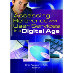 Assessing Reference and User Services in a Digital Age