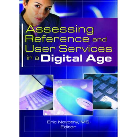 Assessing Reference and User Services in a Digital Age