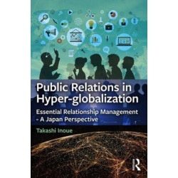 Public Relations in Hyper-globalization: Essential Relationship Management - A Japan Perspective