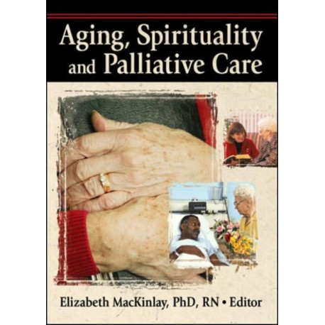 Aging, Spirituality and Palliative Care