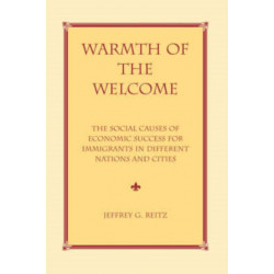 Warmth Of The Welcome: The Social Causes Of Economic Success In Different Nations And Cities