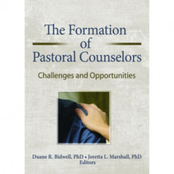 The Formation of Pastoral Counselors: Challenges and Opportunities