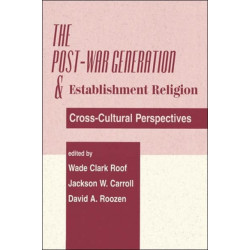 The Post-war Generation And The Establishment Of Religion: Cross-Cultural Perspectives