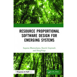 Resource Proportional Software Design for Emerging Systems