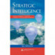 Strategic Intelligence: Business Intelligence, Competitive Intelligence, and Knowledge Management