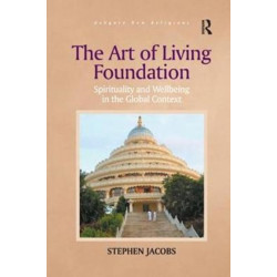 The Art of Living Foundation: Spirituality and Wellbeing in the Global Context