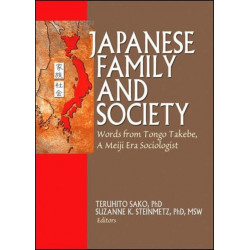 Japanese Family and Society: Words from Tongo Takebe, A Meiji Era Sociologist