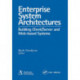 Enterprise System Architectures: Building Client Server and Web Based Systems