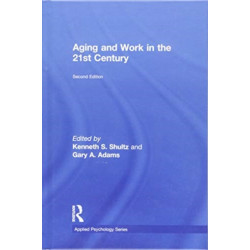 Aging and Work in the 21st Century