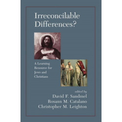 Irreconcilable Differences? A Learning Resource For Jews And Christians: A Learning Resource for Jews and Christians