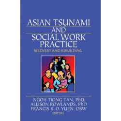 Asian Tsunami and Social Work Practice: Recovery and Rebuilding