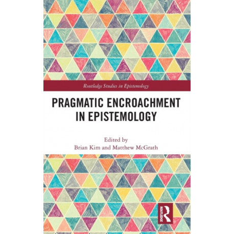 Pragmatic Encroachment in Epistemology