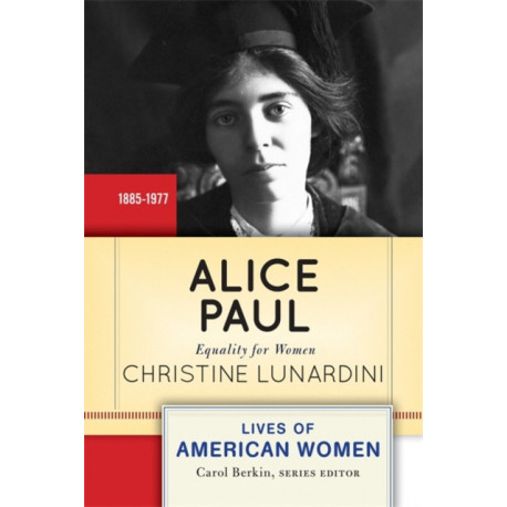 Alice Paul: Equality for Women