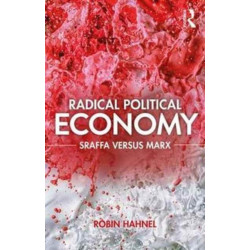 Radical Political Economy: Sraffa Versus Marx