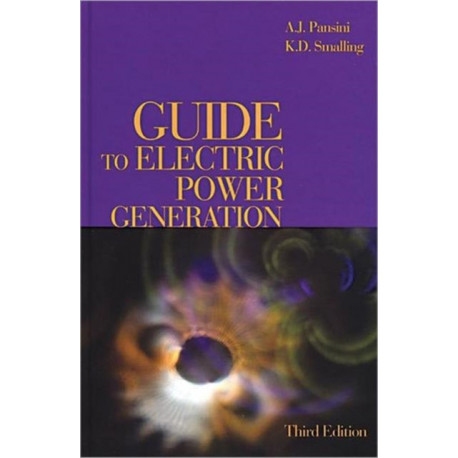 Guide to Electric Power Generation, Third Edition