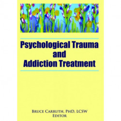 Psychological Trauma and Addiction Treatment