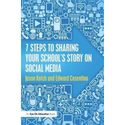 7 Steps to Sharing Your School’s Story on Social Media
