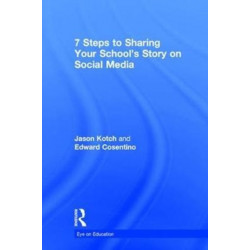 7 Steps to Sharing Your School’s Story on Social Media