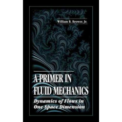 A Primer in Fluid MechanicsDynamics of Flows in One Space Dimension