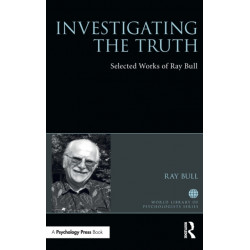 Investigating the Truth: Selected Works of Ray Bull