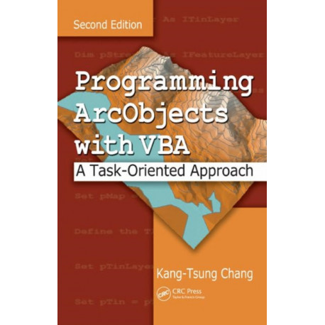 Programming ArcObjects with VBA: A Task-Oriented Approach, Second Edition
