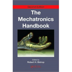 The Mechatronics Handbook - 2 Volume Set