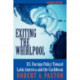 Exiting The Whirlpool: U.s. Foreign Policy Toward Latin America And The Caribbean