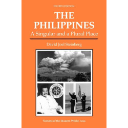 The Philippines: A Singular And A Plural Place, Fourth Edition