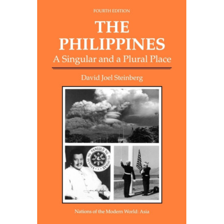 The Philippines: A Singular And A Plural Place, Fourth Edition