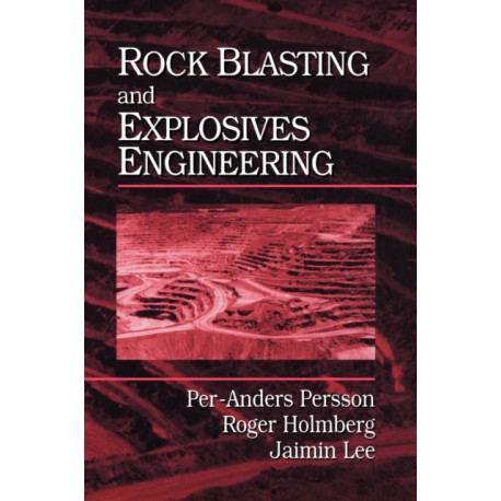 Rock Blasting and Explosives Engineering
