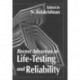 Recent Advances in Life-Testing and Reliability