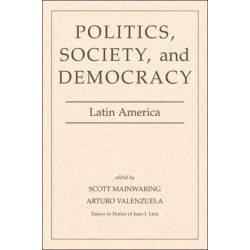 Politics, Society, And Democracy Latin America: Latin America