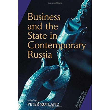 Business And State In Contemporary Russia