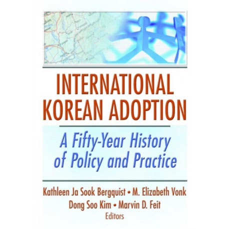 International Korean Adoption: A Fifty-Year History of Policy and Practice