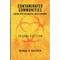 Contaminated Communities: Coping With Residential Toxic Exposure, Second Edition