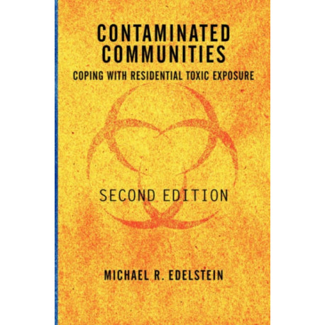 Contaminated Communities: Coping With Residential Toxic Exposure, Second Edition