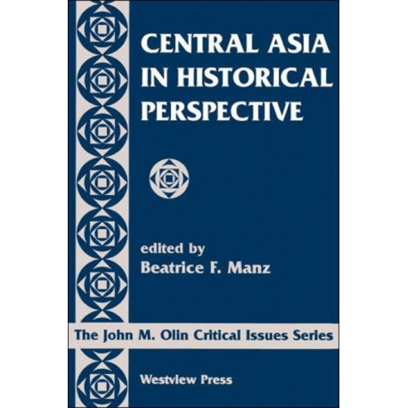 Central Asia In Historical Perspective