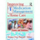 Improving Medication Management in Home Care: Issues and Solutions