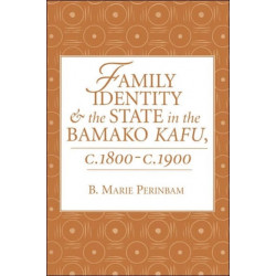 Family Identity And The State In The Bamako Kafu