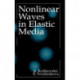 Nonlinear Waves in Elastic Media
