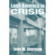 Latin America In Crisis
